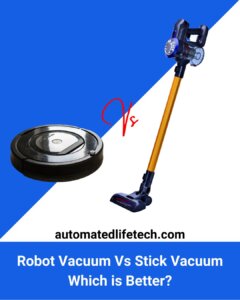 Robot Vacuum Vs Stick Vacuum