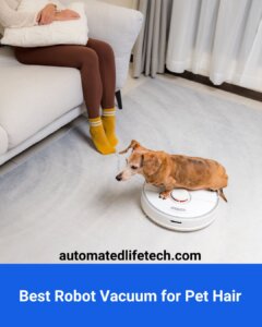 Best Robot Vacuum for Pet Hair